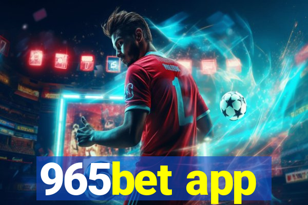 965bet app